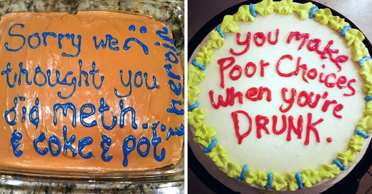 11 Painfully Honest Cakes That You Don't Want But Probably Earned